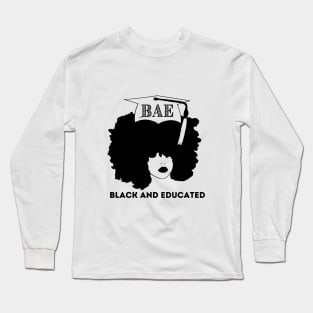 Afro Woman - BAE - Black AND Educated Long Sleeve T-Shirt